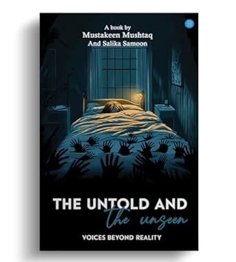 The Untold & The Unseen ( Voices Beyond Reality )