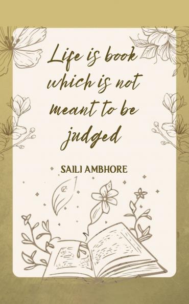 Life Is a Book Which Is Not Meant to Be Judged