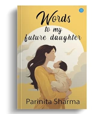 Words To My Future Daughter.