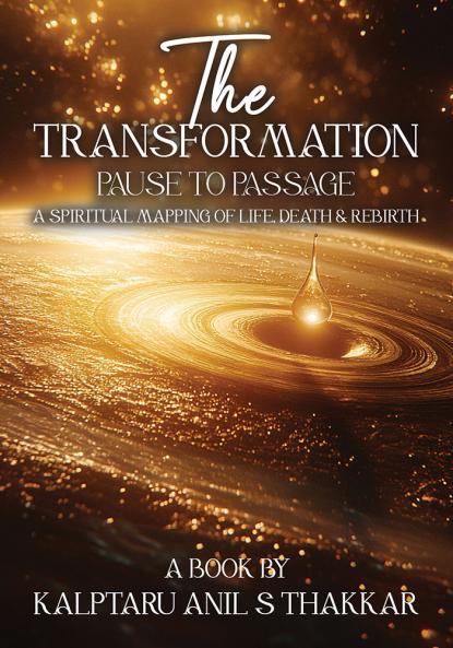 The Transformation : Pause to Passage