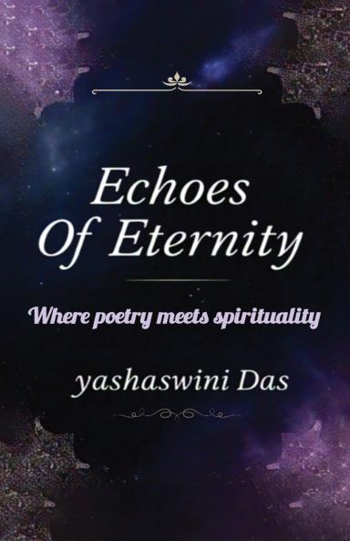 Echoes of Eternity: Where Poetry Meets Spirituality