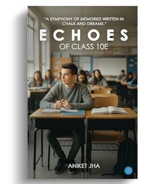 Echoes Of Class 10 E