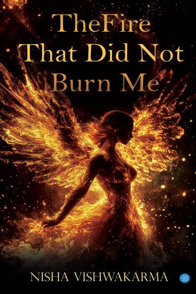 Fire That Did Not Burn Me