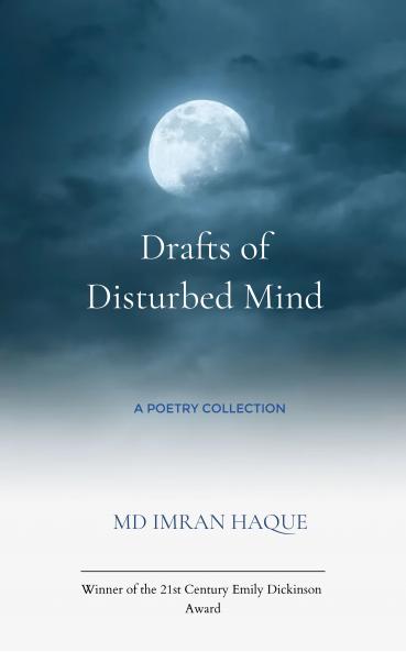 Drafts of Disturbed Mind  A Poetry Collection