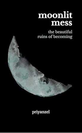 Moonlit mess: The Beautiful Ruins of Becoming