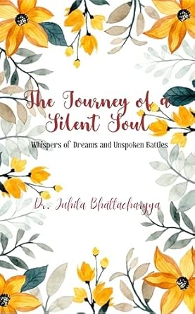 The journey of a silent soul: Whispers of dreams and unspoken battles