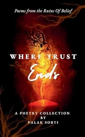 Where Trust Ends Poems from the ruins of belief