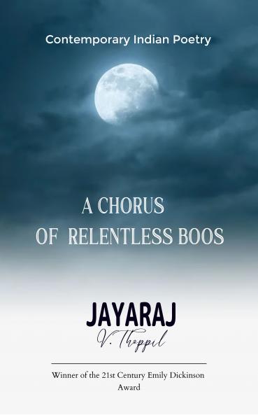 A Chorus of Relentless Boos  Contemporary Indian Poetry