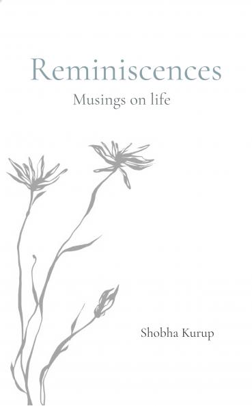 Reminiscences: Musings on life