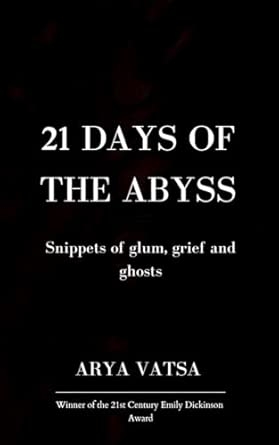 21 Days of the Abyss  Snippets of glum grief and ghosts