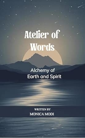 Atelier of Words: Alchemy of Earth and Spirit