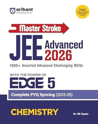 Master Stroke JEE Advanced 2026 Chemistry | 1000+ Advanced MCQs with PYQ Syncing (2013â€“2025) | with the POWER of EDGE 5 | Dr. RK Gupta