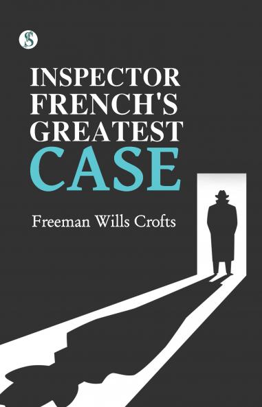 Inspector French's Greatest Case