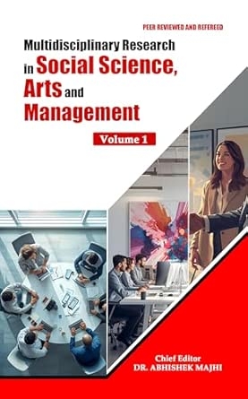 Multidisciplinary Research in Social Science Arts and Management- volume 1