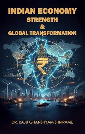INDIAN ECONOMY STRENGTH & GLOBAL TRANSFORMATION