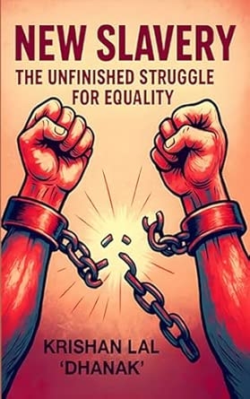 NEW SLAVERY : THE UNFINISHED STRUGGLE FOR EQUALITY