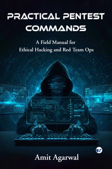 Practical Pentest Commands: A Field Manual for Ethical Hacking and Red Team Ops.