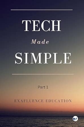 Tech Made Simple: Part 1