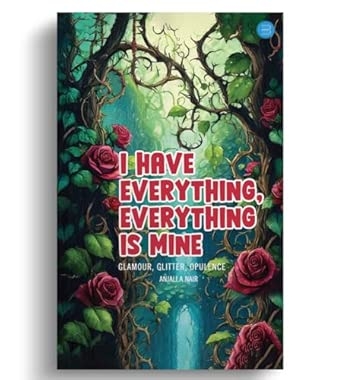 I Have Everything Everything is Mine