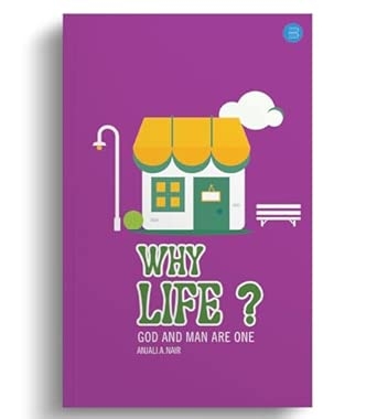 Why Life?​ : God and Man are One