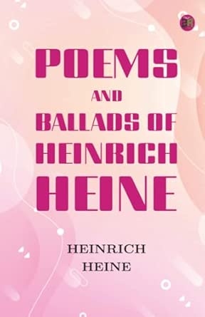 Poems and Ballads of Heinrich Heine