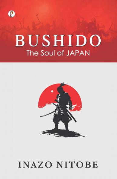 Bushido: The Soul of Japan