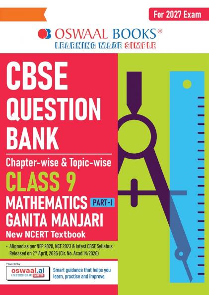 Oswaal CBSE Mathematics Part-1 Question Bank Chapter-wise & Topic-wise Class 9 | Based on NCERT Textbook Ganita Manjari | Includes Summary Competency-Based Question Self-Assessment & Practice Papers