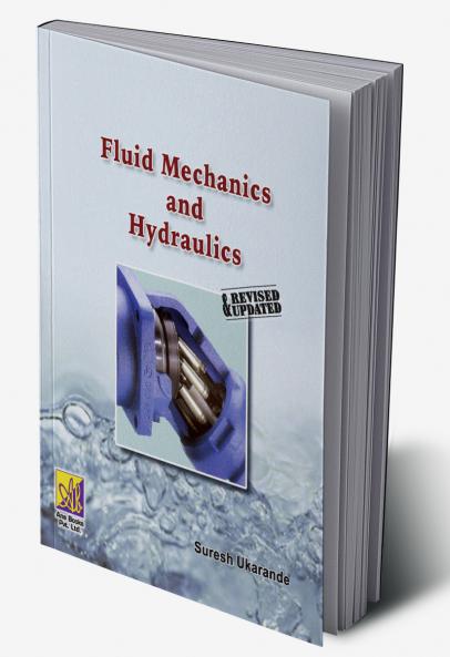 Fluid Mechanics and Hydraulics Revised & Updated