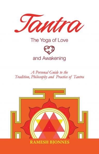 Tantra : The Yoga Of Love & Awakening