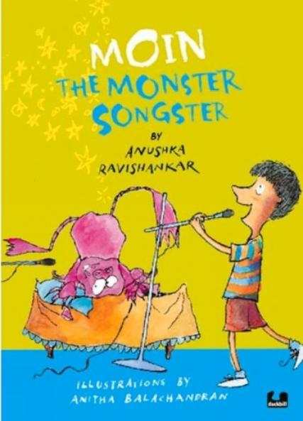 Moin the Monster Songster (Moin and the Monster 2) [Paperback] Anushka Ravishankar and Anitha Balachandran