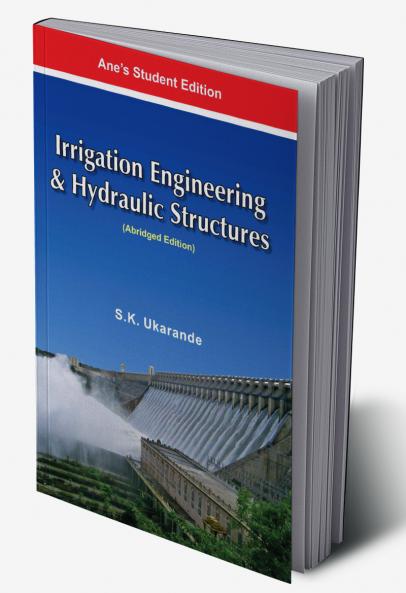 Irrigation Engineering and Hydraulic Structures
