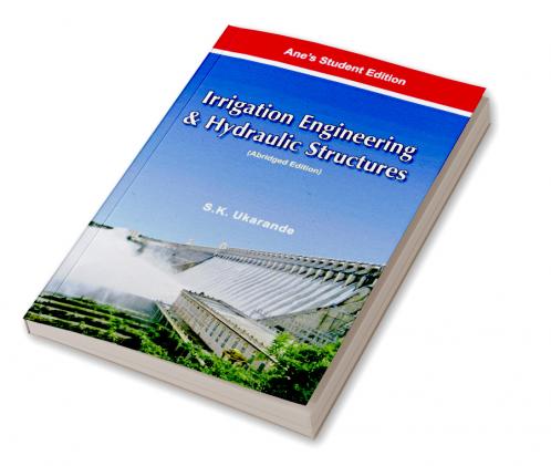Irrigation Engineering and Hydraulic Structures
