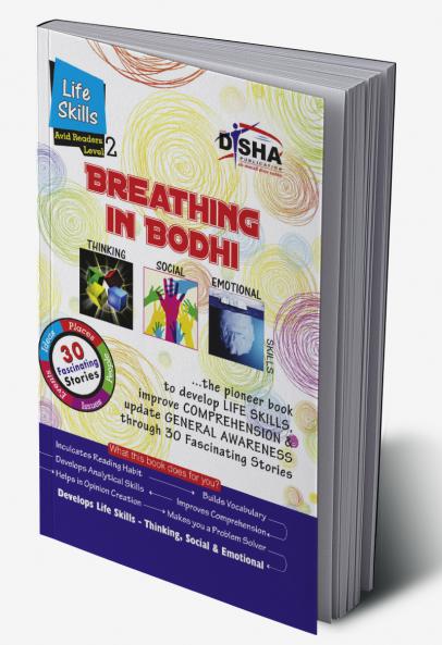 Breathing in Bodhi - the General Awareness/ Comprehension book - Life Skills/ Level 2 for the avid readers