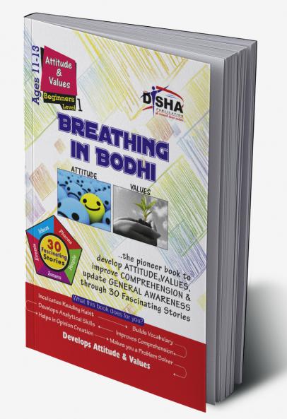 Breathing in Bodhi - the General Awareness/ Comprehension book - Attitude & Values/ Level 1 for Beginners
