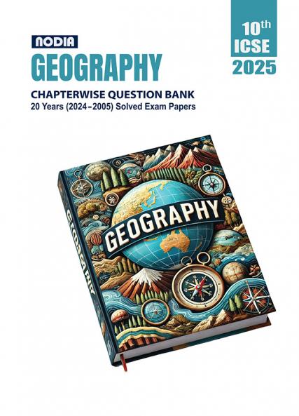NODIA ICSE Geography Class 10 Chapterwise 20 Years PYQB