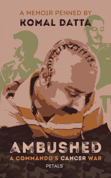 Ambushed: A Commando's Cancer War