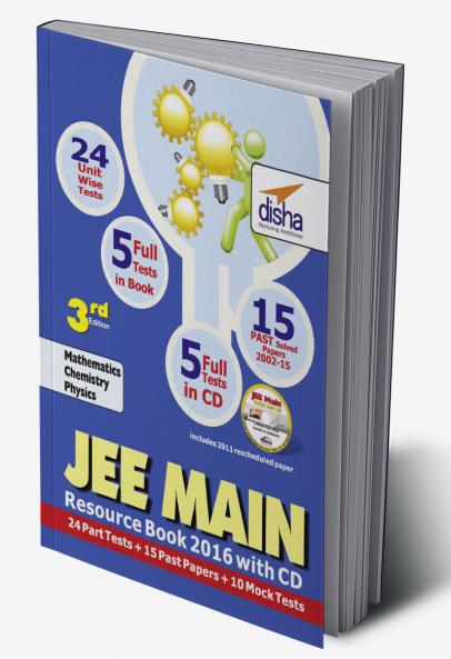 JEE Main 2016 Resource Book (Solved 2002-2015 Papers + 24 Part Tests + 10 Mock Tests) with CD 3rd Edition