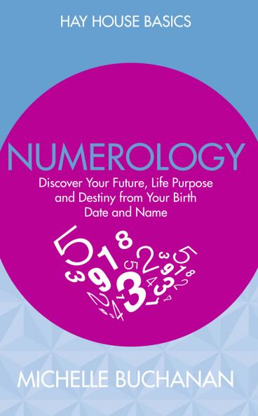 Numerology: Discover your Future Life P