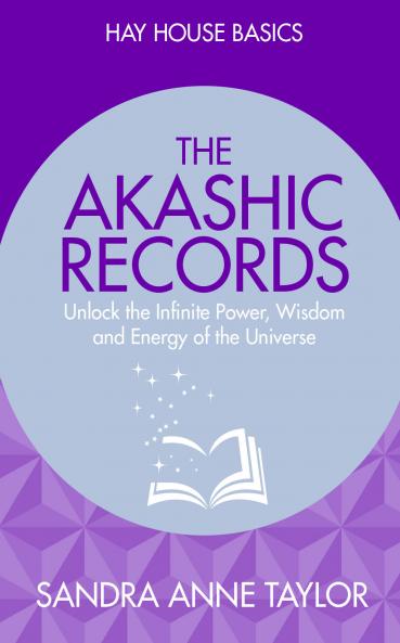 The Akashic Records: Unlock The Infinite