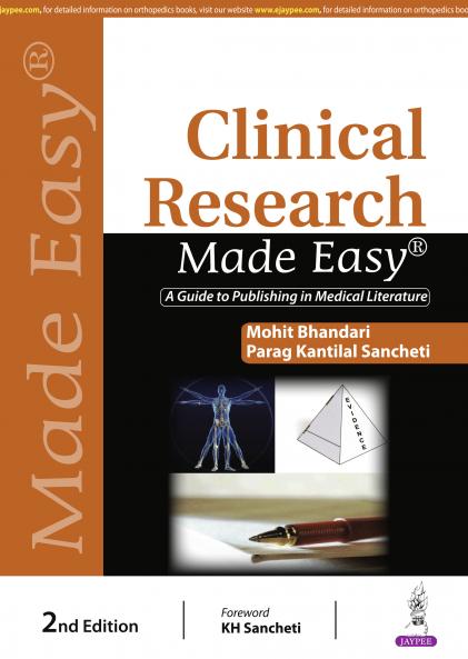 CLINICAL RESEARCH MADE EASY: A GUIDE TO PUBLISHING IN MEDICAL LITERATURE