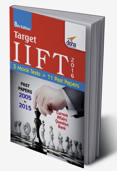 Target IIFT 2016 (Past Papers 2005 - 2015) + 5 Mock Tests