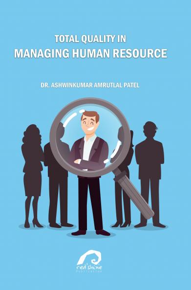 TOTAL QUALITY IN MANAGING HUMAN RESOURCE