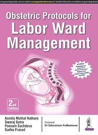 OBSTETRIC PROTOCOLS FOR LABOR WARD MANAGEMENT