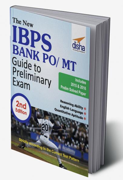 The New IBPS Bank PO/ MT Guide to Preliminary Exam with 2015 & 2016 Solved Papers 2nd Edition