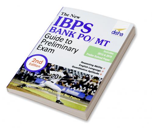The New IBPS Bank PO/ MT Guide to Preliminary Exam with 2015 & 2016 Solved Papers 2nd Edition