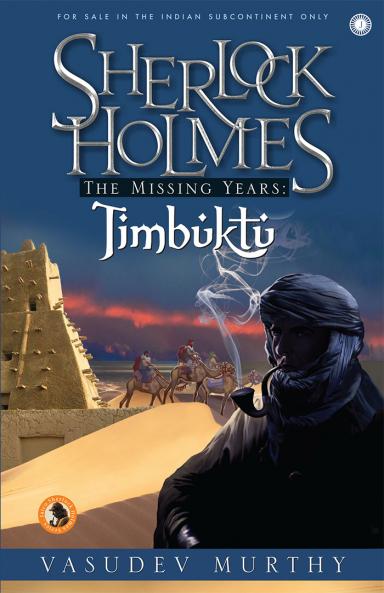 Sherlock Holmes The Missing Years: Timbuktu