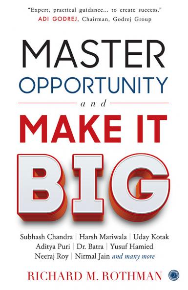 Master Opportunity and Make it Big