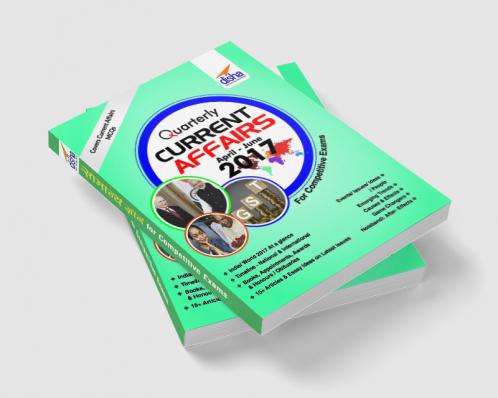 Quarterly Current Affairs - April to June 2017 for Competitive Exams