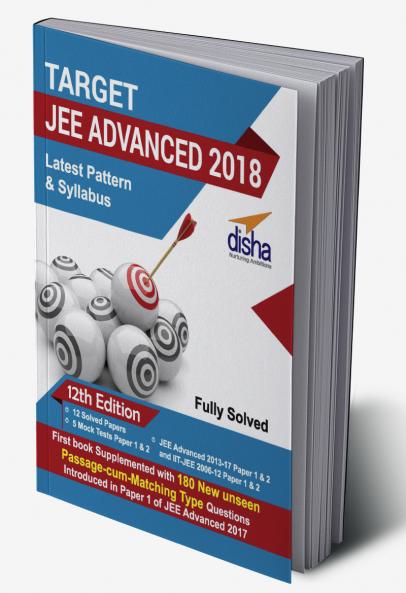 TARGET JEE Advanced 2018 (Solved Papers 2006 - 2017 + 5 Mock Tests Papers 1 & 2) - 12th Edition
