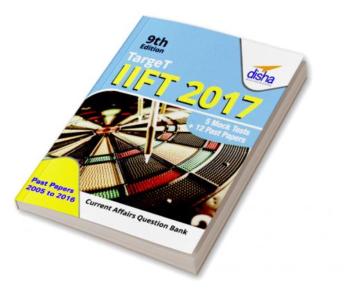 Target IIFT 2017 (Past Papers 2005 - 2016) + 5 Mock Tests